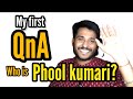 My first qna cum vlog  phool kumari kaun hai  mishrapur  meri pehli question answer