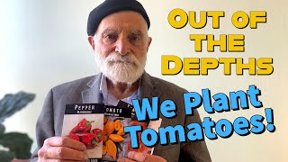 Out of the Depths, We Plant Tomatoes!