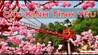 Review Cầu Kính Đầu Tiên Tại Việt Nam | Dung Quang Lễ