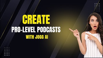 Create Pro-Level Video Podcasts with Jogg AI