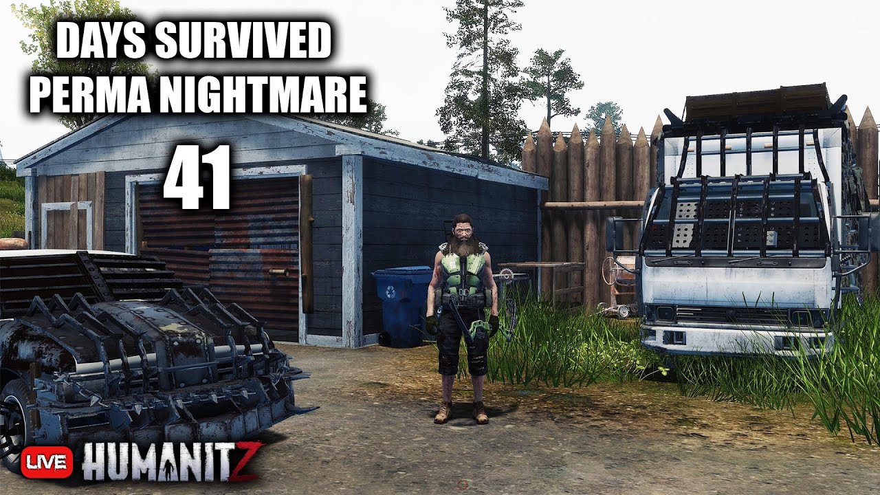 Perma Death Nightmare - Days Survived 41 - HumanitZ 1.0 - Live Stream