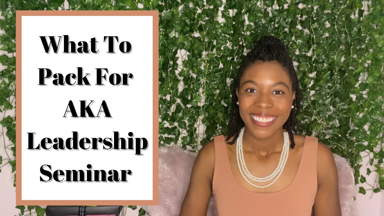 What to Pack for AKA Leadership Seminar Chicago 2023 YouTube