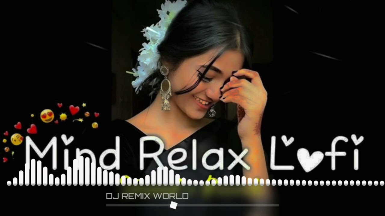 Jaani Mashup Best Remix Song Mind Relex Songs|| Lofi-Remix Dj Remix World