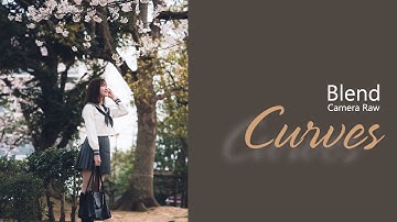 Blend màu với Curves trong Camera Raw!