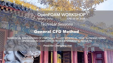[OFW19] NUMERICAL SIMULATIONS OF PARTIALLY FILLED SPHERICAL TANK SLOSHING USING OPENFOAM IN...
