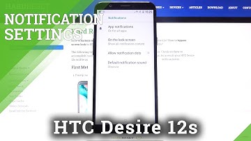 How to Personalize Notifications in HTC Desire 12s – Turn On/Off Notifications