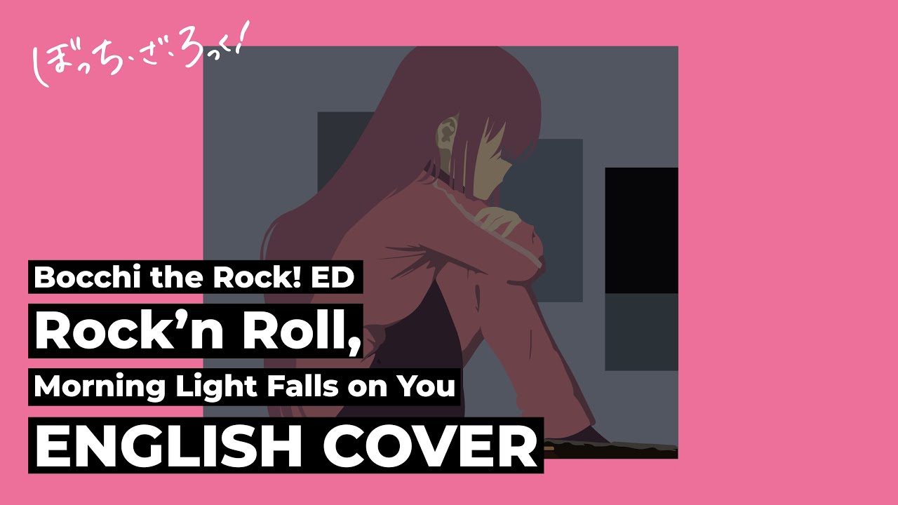 Rockn' Roll, Morning Light Falls on You - from bocchi the 237610317492