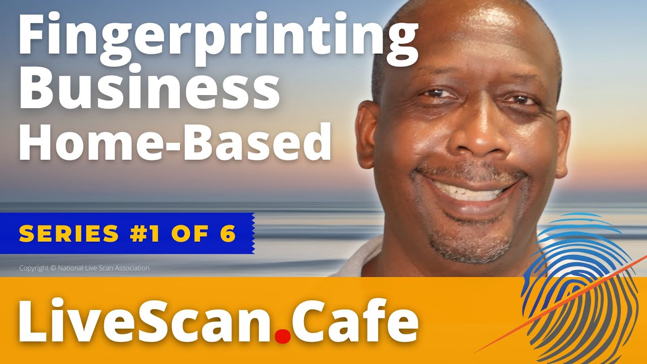 How To Start A Home-Based Fingerprinting Business Series #1 of 6 | Cup 2