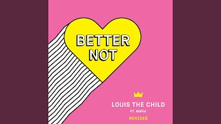 Better Not (Justin Jay Remix)