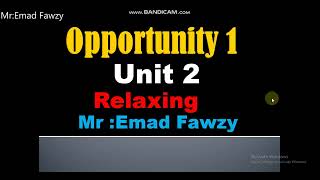 Opportunity 1 unit 2 الوحده الثانيه منهج ابورتيونتي للصف الاول الاعدادي