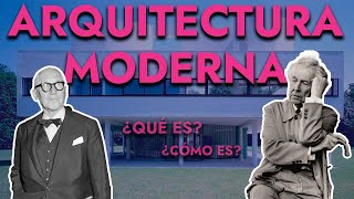 ARQUITECTURA MODERNA | ¿Qué es? | ¿Cómo identificarla?