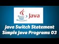 Java Switch Statement-Simple Java Programs 03