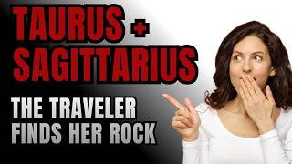 Taurus Man Sagittarius Woman Compatibility Sensual Peace Meets Bold Adventure