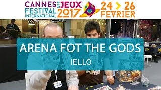 Cannes 2017 - Jeu Arena for the gods - Iello