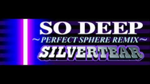 SILVERTEAR - SO DEEP (PERFECT SPHERE REMIX) [HQ]