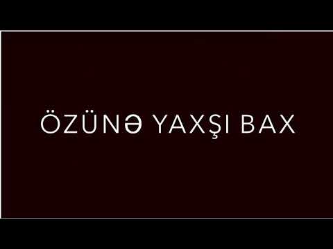 Ozune yaxsi bax sevgilim