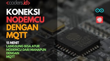 Cara Menghubungkan NodeMCU dengan MQTT | Tutorial Pemrograman Arduino dan IoT