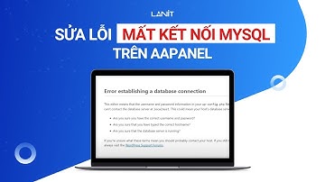 Sửa lỗi mất kết nối MySQL trên aaPanel | LANIT HƯỚNG DẪN