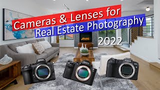The Best Cameras and Lenses for Real Estate Photography, 2022