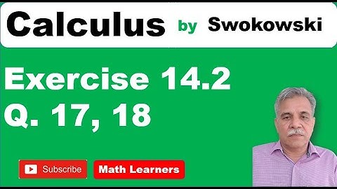 Calculus by Swokowski Exercise 14.2 Q 17, 18
