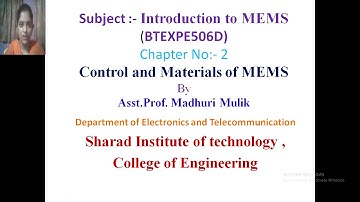 Chapter no 2- Lecture no 14 Controls and Materials of MEMS- by Madhuri Mulik