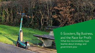 E‑Scooters, Big Business, and the Race for Profit
