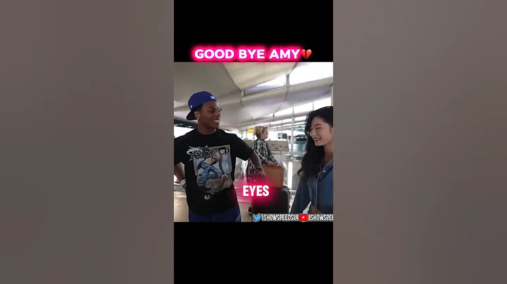 Good bye amy💔 #ishowspeed #sad #girl #amy #heartbroken