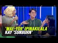 It&#39;s Showtime: &#39;Mae-yor&#39; ipinakilala kay &#39;Sunburn&#39;