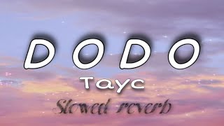 Tayc - D O D O { Ft. Adekunle Gold }.( Slowed & Reverb ) Resimi