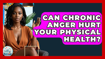 Can Chronic Anger Hurt Your Physical Health? - CBT Toolkit