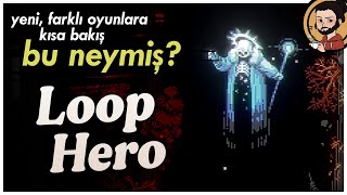 LOOP HERO - Akıllıca, Yeni Bir Gameplay #BuNeymiş