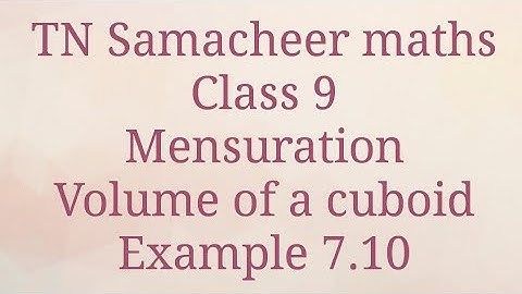 Example 7.10 Mensuration Class 9 Tamilnadu Samacheer maths Nithyaganesh Maths