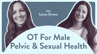 What is the role of OT in male pelvic health?