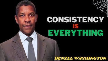 ||DENZEL WASHINGTON||Consistency Is Key: Unlock Your Full Potential"