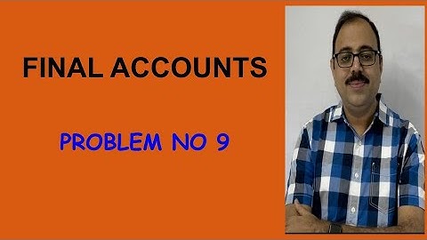Final Accounts Problem no 9