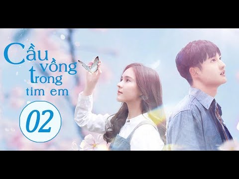 Phim Tình Yêu Lãng Mạn Trung - Thái Hay Nhất 2020 (THUYẾT MINH) | Cầu Vồng Trong Tim Em - Tập 02