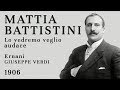 Mattia Battistini - Ernani: Lo vedremo veglio audace - 1906