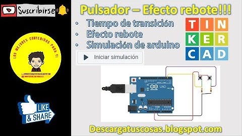 Arduino desde cero #16 - Pulsador - efecto rebote