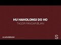Hu Haholongi Do Ho - Lirik Lagu Batak #4
