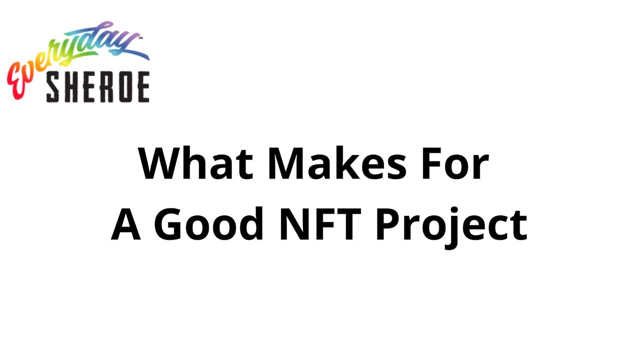 What should you look for in a good NFT Project. Learn more about non fungible token projects.