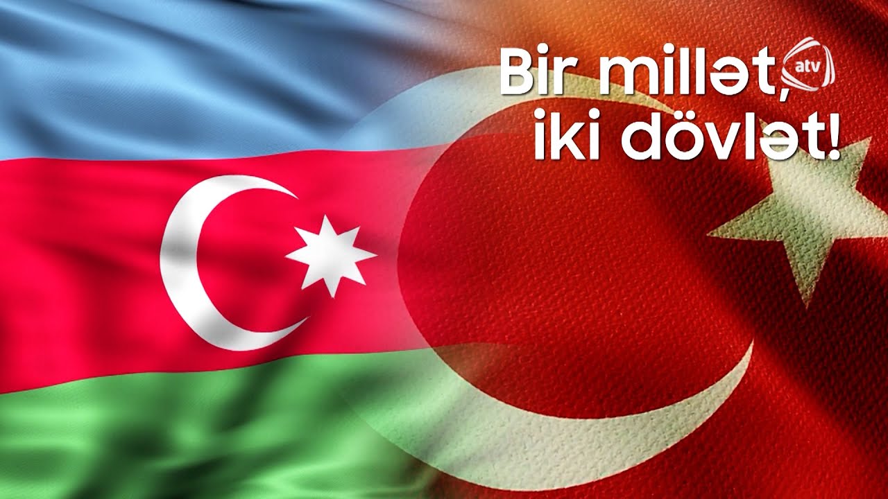 Bir millət, iki dövlət! - Azərbaycan & Türkiyə - YouTube
