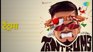 टेंट्रम्स | Tantrums | Paradox Songs |