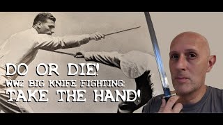 Bowie, Big Knife & Bayonet Fighting: TAKE THE HAND! Lessons from Biddle WW2