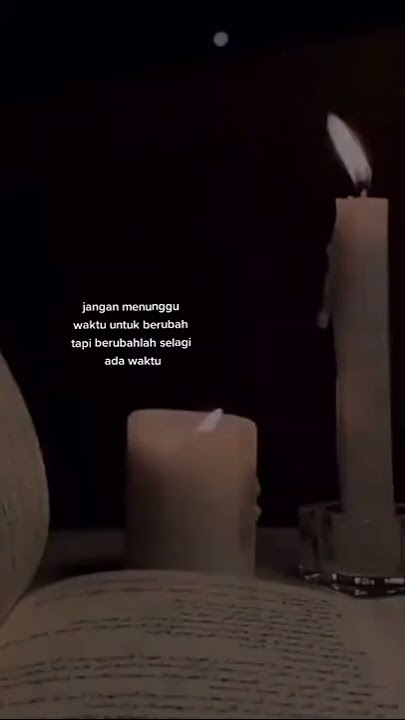 story wa sholawat 30 detik ll Berubahlah selagi ada waktu