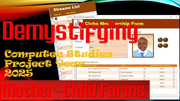 Part 3 || Demystifying KCSE 2025 Computer Studies Project | Forms and Subforms