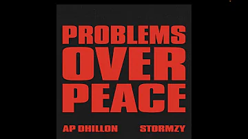Problems Over Peace - AP Dhillon | Stormzy