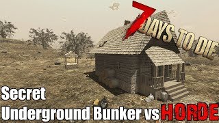 7 Days To Die - Secret Underground Bunker vs Blood Moon Horde - Alpha 17