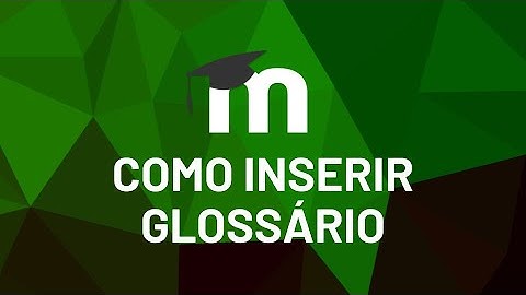 Como inserir Glossário (Moodle 3.9)