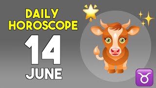 Taurus horoscope today - June 14, 2026