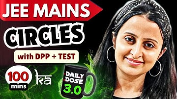 JEE MAINS 2026/27: CIRCLES + 3.0 THEORY +PYQ +DPP (Video Solutions)+ CBT TEST| NEHA AGRAWAL #jee2025